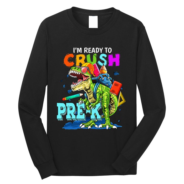 Funny I'm Ready To Crush Prek Dinosaur Back To School Long Sleeve Shirt