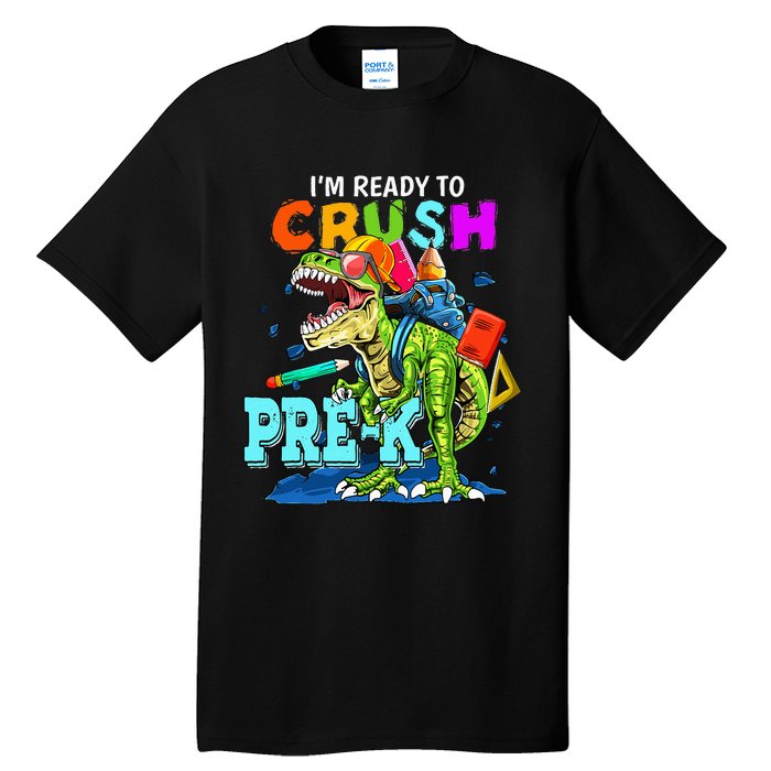 Funny I'm Ready To Crush Prek Dinosaur Back To School Tall T-Shirt