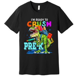 Funny I'm Ready To Crush Prek Dinosaur Back To School Premium T-Shirt