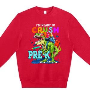 Funny I'm Ready To Crush Prek Dinosaur Back To School Premium Crewneck Sweatshirt