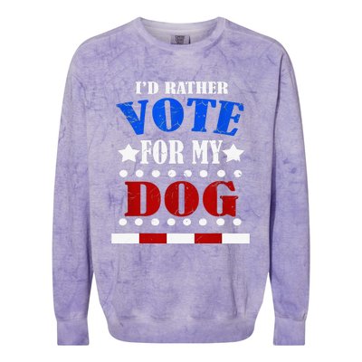 Funny ID Rather Vote For My Dog Humorous Colorblast Crewneck Sweatshirt