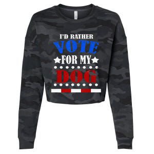 Funny ID Rather Vote For My Dog Humorous Cropped Pullover Crew