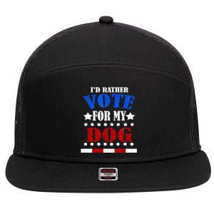 Funny ID Rather Vote For My Dog Humorous 7 Panel Mesh Trucker Snapback Hat