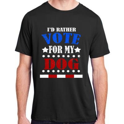 Funny ID Rather Vote For My Dog Humorous Adult ChromaSoft Performance T-Shirt