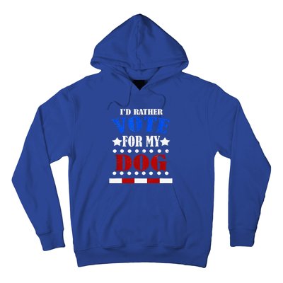 Funny ID Rather Vote For My Dog Humorous Hoodie