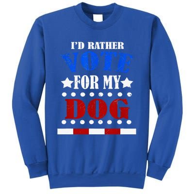 Funny ID Rather Vote For My Dog Humorous Sweatshirt