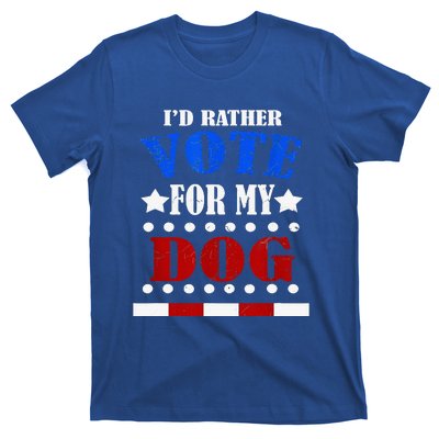 Funny ID Rather Vote For My Dog Humorous T-Shirt