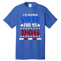 Funny ID Rather Vote For My Dog Humorous Tall T-Shirt