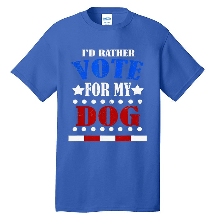 Funny ID Rather Vote For My Dog Humorous Tall T-Shirt