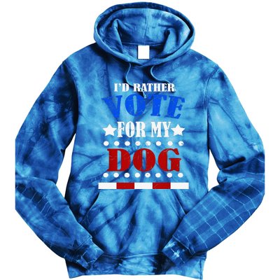 Funny ID Rather Vote For My Dog Humorous Tie Dye Hoodie