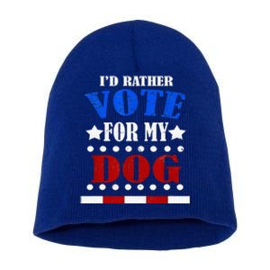 Funny ID Rather Vote For My Dog Humorous Short Acrylic Beanie