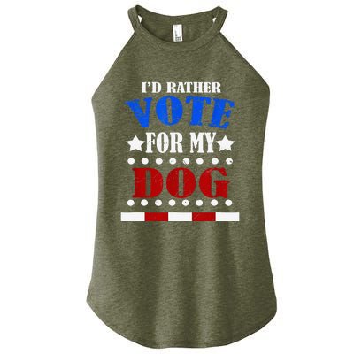 Funny ID Rather Vote For My Dog Humorous Women's Perfect Tri Rocker Tank