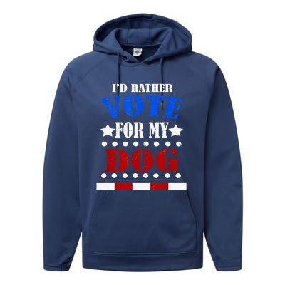 Funny ID Rather Vote For My Dog Humorous Performance Fleece Hoodie