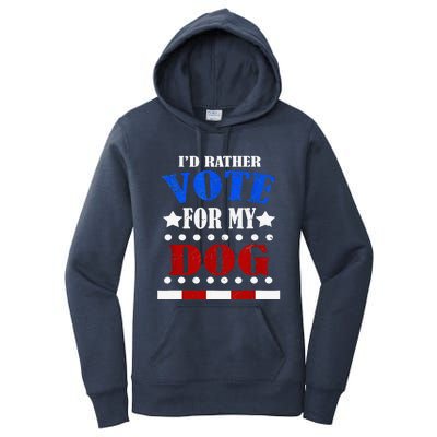 Funny ID Rather Vote For My Dog Humorous Women's Pullover Hoodie