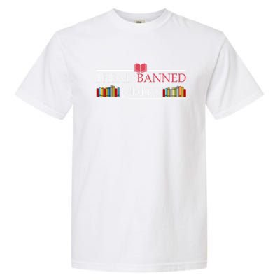 Funny I Read Banned Books Funny Gift National Librarian Week Great Gift Garment-Dyed Heavyweight T-Shirt