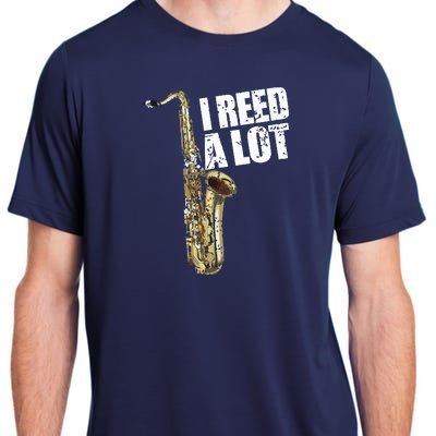 Funny I Reed A Lot Saxophone Player Alto Sax Tenor Sax Gift Adult ChromaSoft Performance T-Shirt