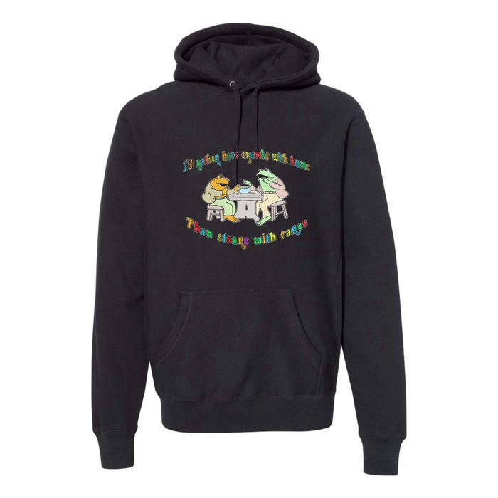 Frog I'd Rather Have Crumbs With Bums Premium Hoodie