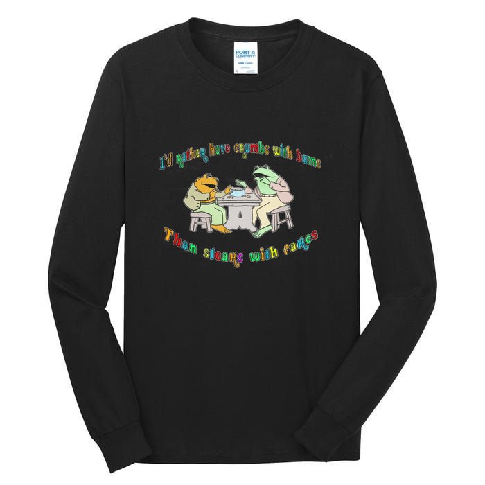 Frog I'd Rather Have Crumbs With Bums Tall Long Sleeve T-Shirt