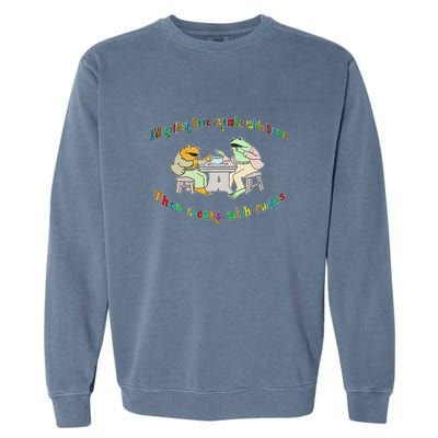 Frog I'd Rather Have Crumbs With Bums Garment-Dyed Sweatshirt