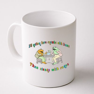 Frog I'd Rather Have Crumbs With Bums Coffee Mug