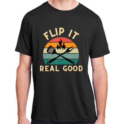 Flip It Real Good Funny BBQ Cookout Grill Masters Adult ChromaSoft Performance T-Shirt