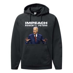 Funny Impeach Robert L Peters Anti Biden Political ProTrump Performance Fleece Hoodie