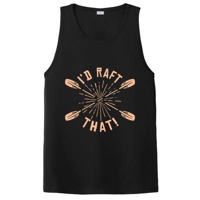Funny I'd Raft That River Paddling White Water Rafting Gift PosiCharge Competitor Tank