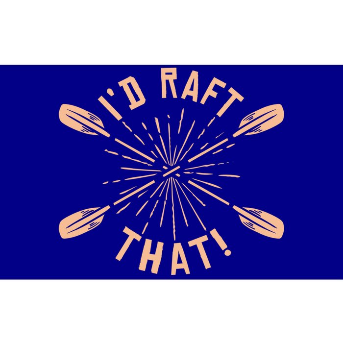 Funny I'd Raft That River Paddling White Water Rafting Gift Bumper Sticker