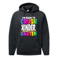 Funny I'm Ready To Crush Kindergarten Back To School Performance Fleece Hoodie