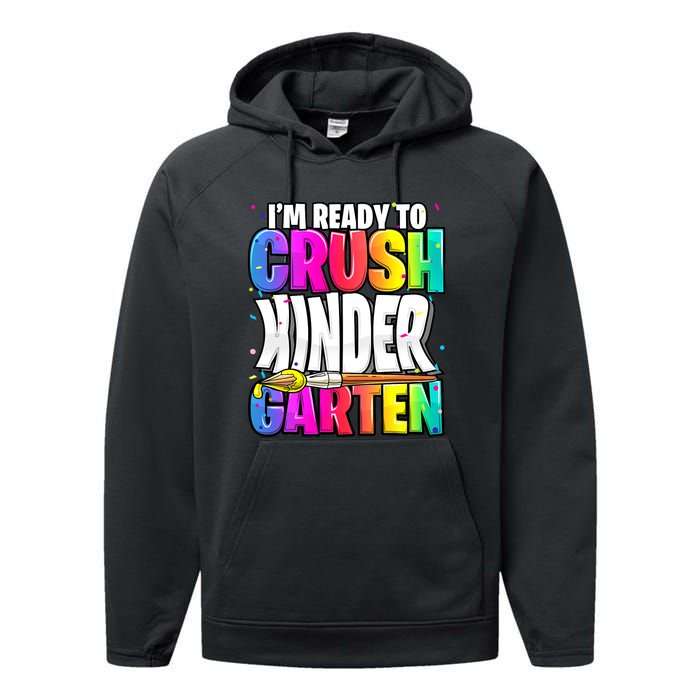 Funny I'm Ready To Crush Kindergarten Back To School Performance Fleece Hoodie