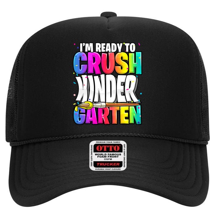 Funny I'm Ready To Crush Kindergarten Back To School High Crown Mesh Back Trucker Hat