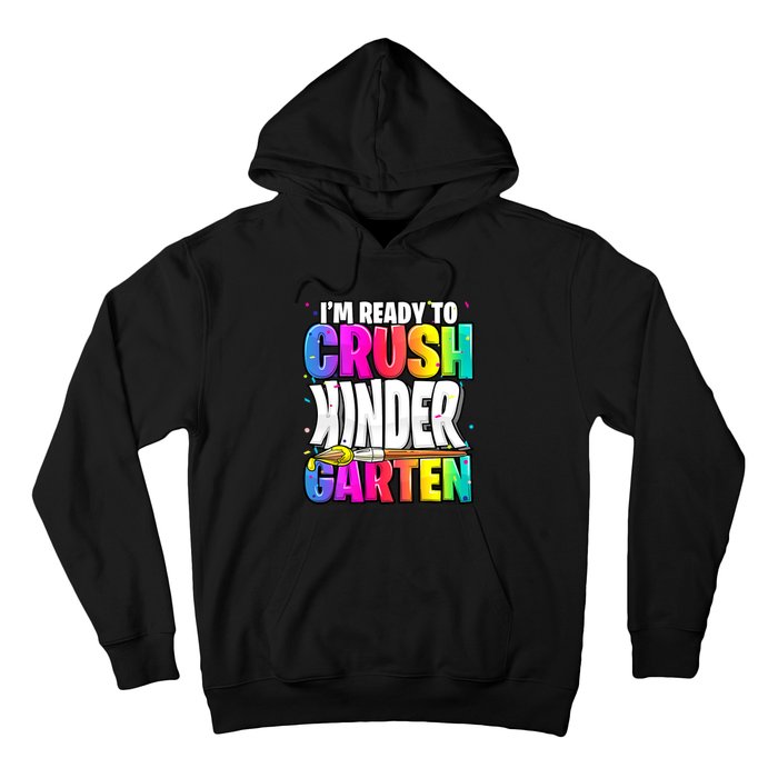 Funny I'm Ready To Crush Kindergarten Back To School Hoodie