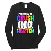 Funny I'm Ready To Crush Kindergarten Back To School Long Sleeve Shirt