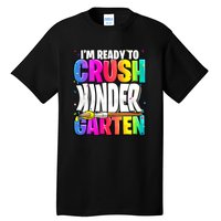 Funny I'm Ready To Crush Kindergarten Back To School Tall T-Shirt