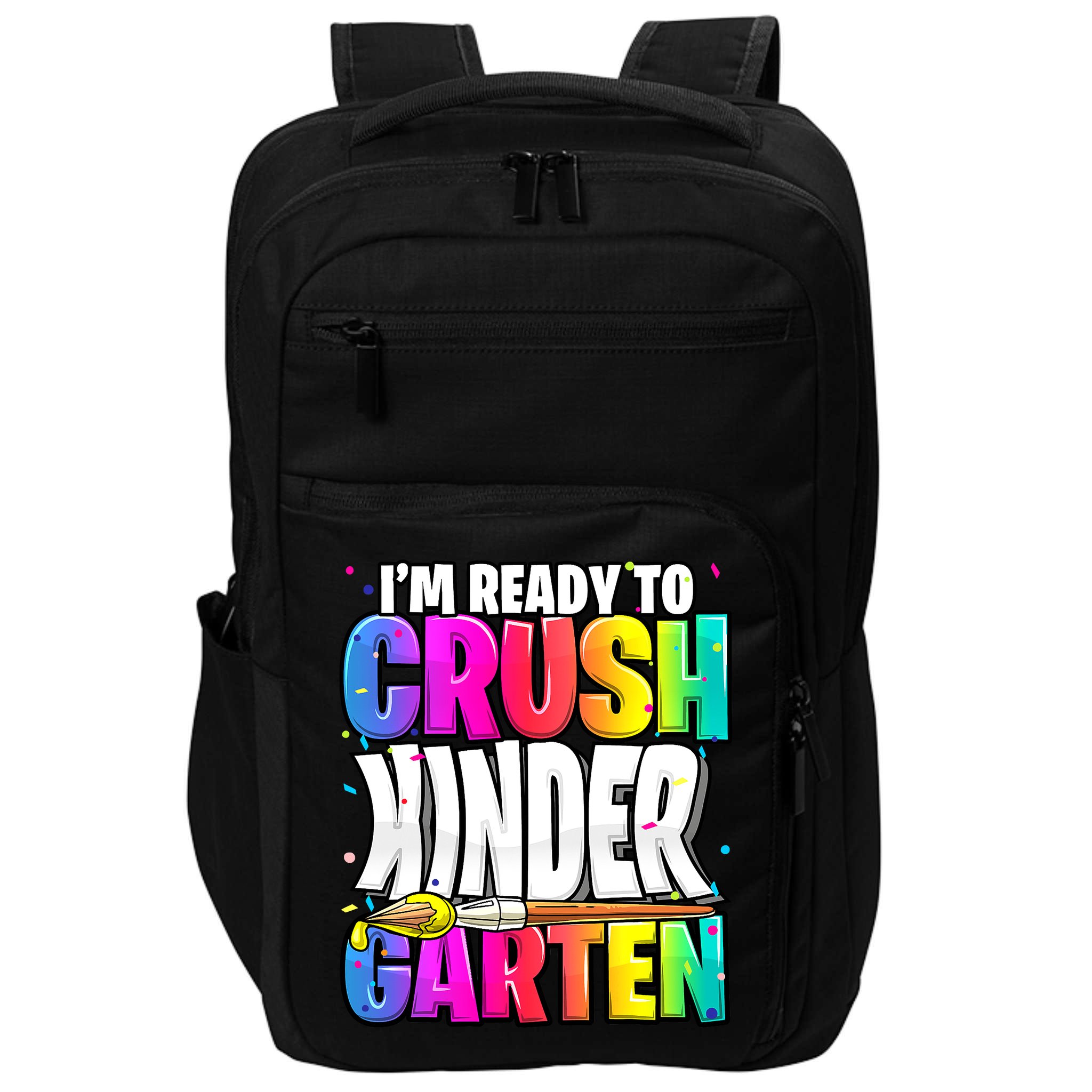 Funny I'm Ready To Crush Kindergarten Back To School Impact Tech Backpack