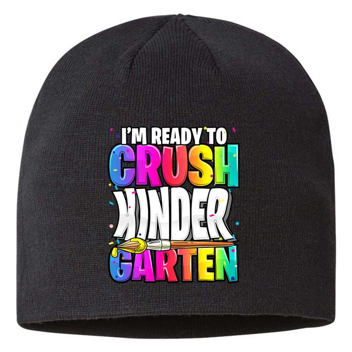 Funny I'm Ready To Crush Kindergarten Back To School Sustainable Beanie