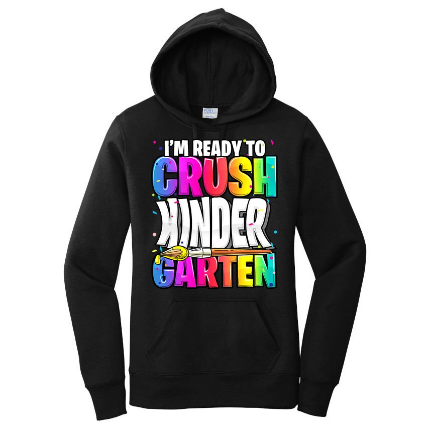 Funny I'm Ready To Crush Kindergarten Back To School Women's Pullover Hoodie