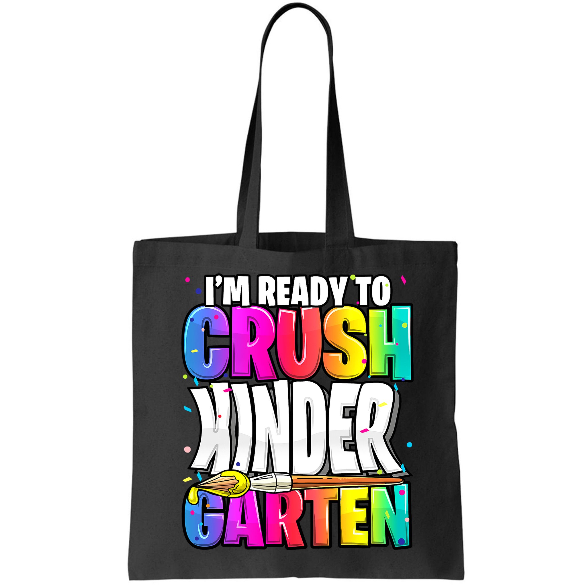 Funny I'm Ready To Crush Kindergarten Back To School Bag
