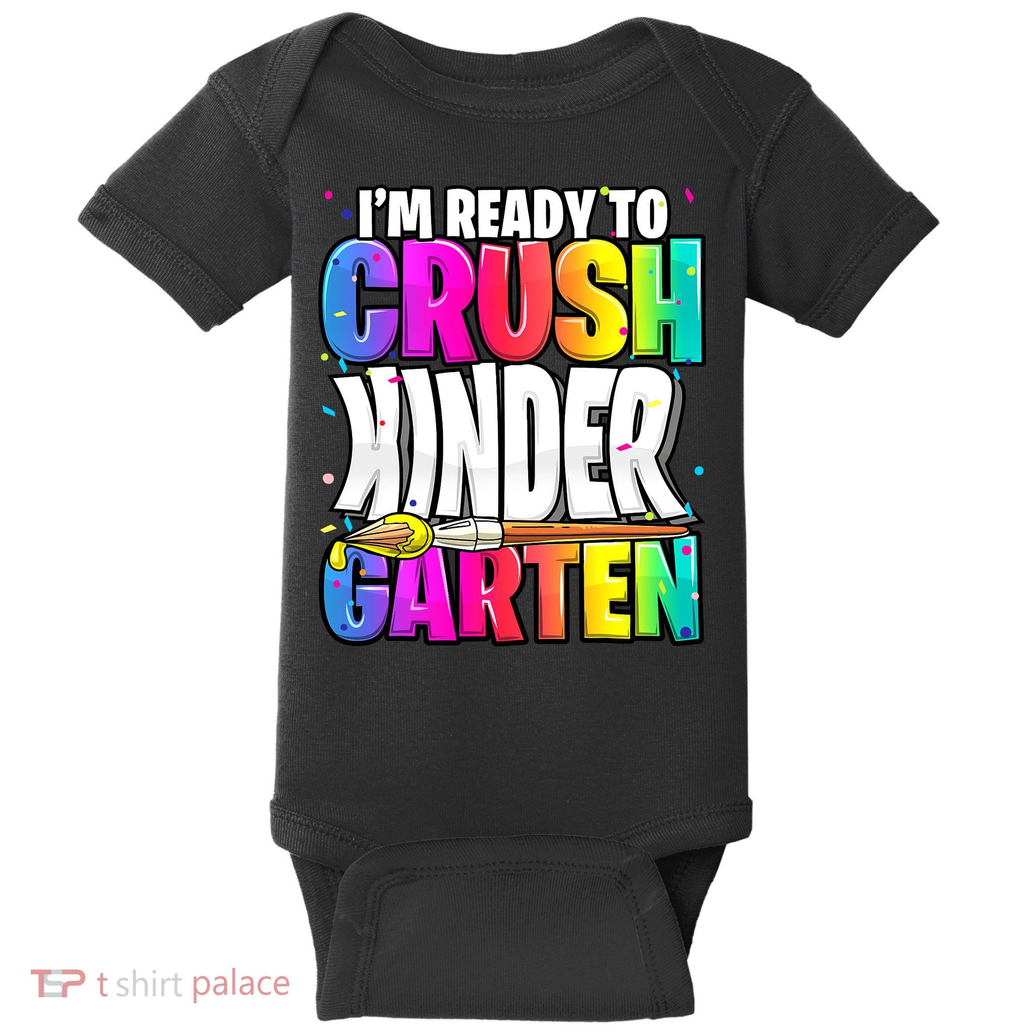 Funny I'm Ready To Crush Kindergarten Back To School Baby Bodysuit