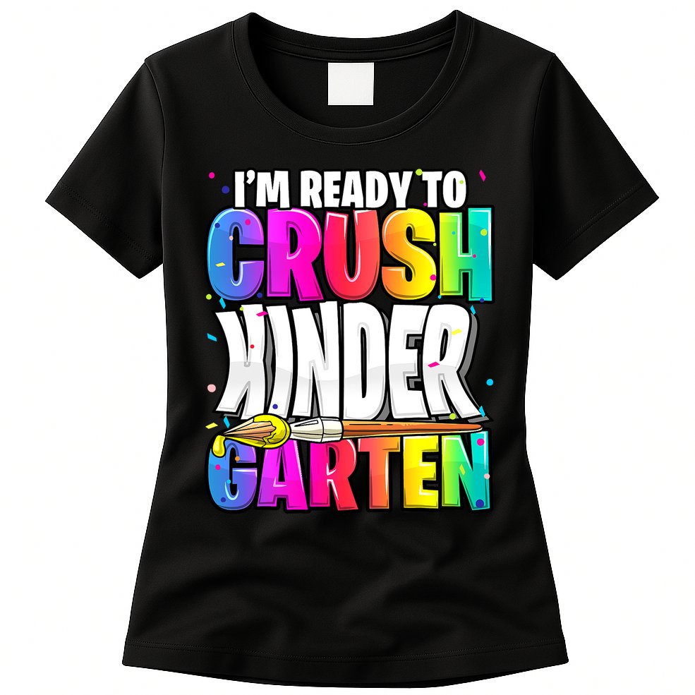 Funny I'm Ready To Crush Kindergarten Back To School Womens T-Shirt