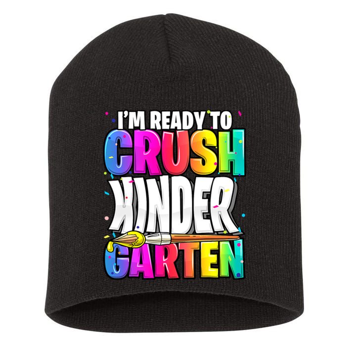 Funny I'm Ready To Crush Kindergarten Back To School Short Acrylic Beanie