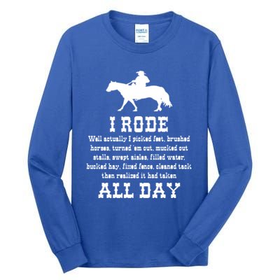 Funny I Rode All Day Horse Lover Great Gift Tall Long Sleeve T-Shirt