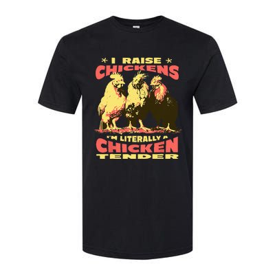 Funny I Raise Chickens Im Literally A Chicken Tender Softstyle® CVC T-Shirt