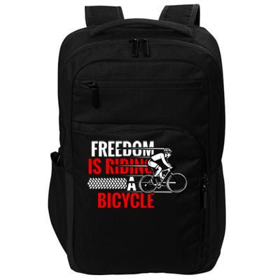 Freedom Is Riding A Bicycle Impact Tech Backpack