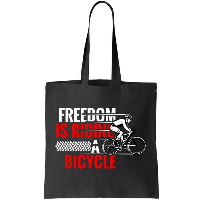 Freedom Is Riding A Bicycle Tote Bag