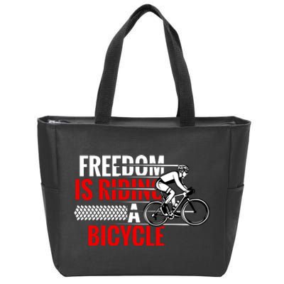 Freedom Is Riding A Bicycle Zip Tote Bag