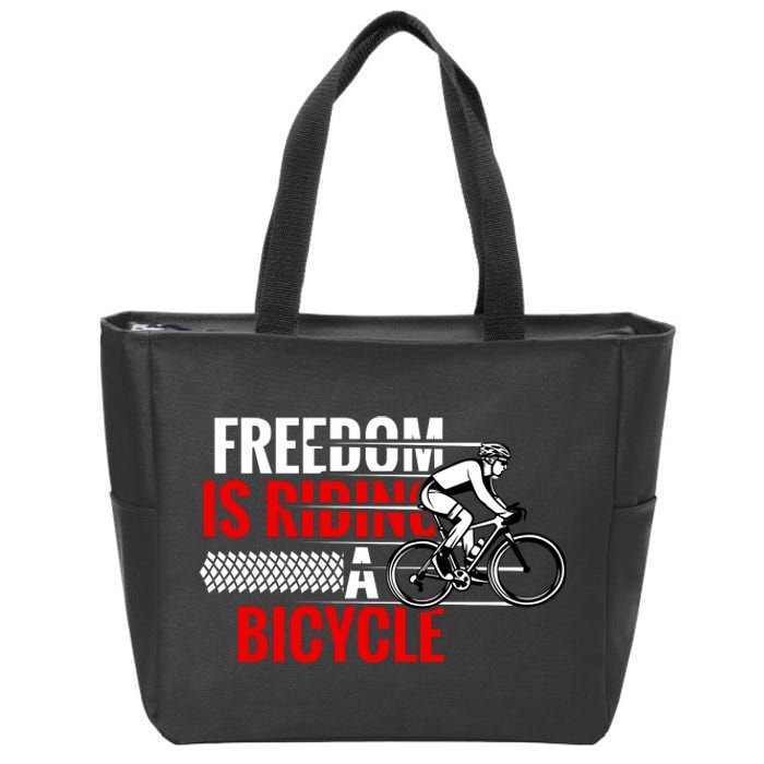 Freedom Is Riding A Bicycle Zip Tote Bag