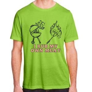 Funny I Rub My Own Meat Smoked Meat Barbecue Bbq Adult ChromaSoft Performance T-Shirt