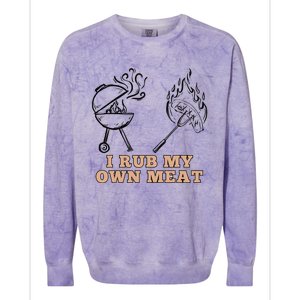 Funny I Rub My Own Meat Smoked Meat Barbecue Bbq Colorblast Crewneck Sweatshirt