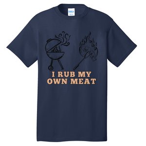 Funny I Rub My Own Meat Smoked Meat Barbecue Bbq Tall T-Shirt